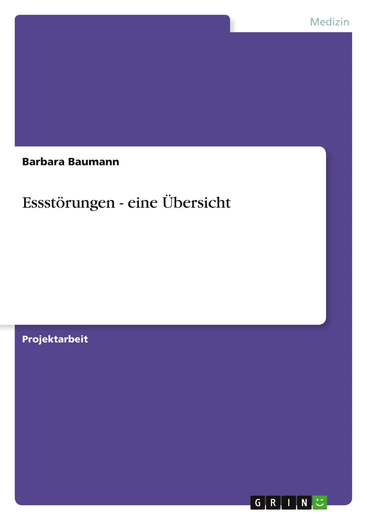 Cover: 9783640373772 | Essstörungen - eine Übersicht | Barbara Baumann | Taschenbuch | 32 S.