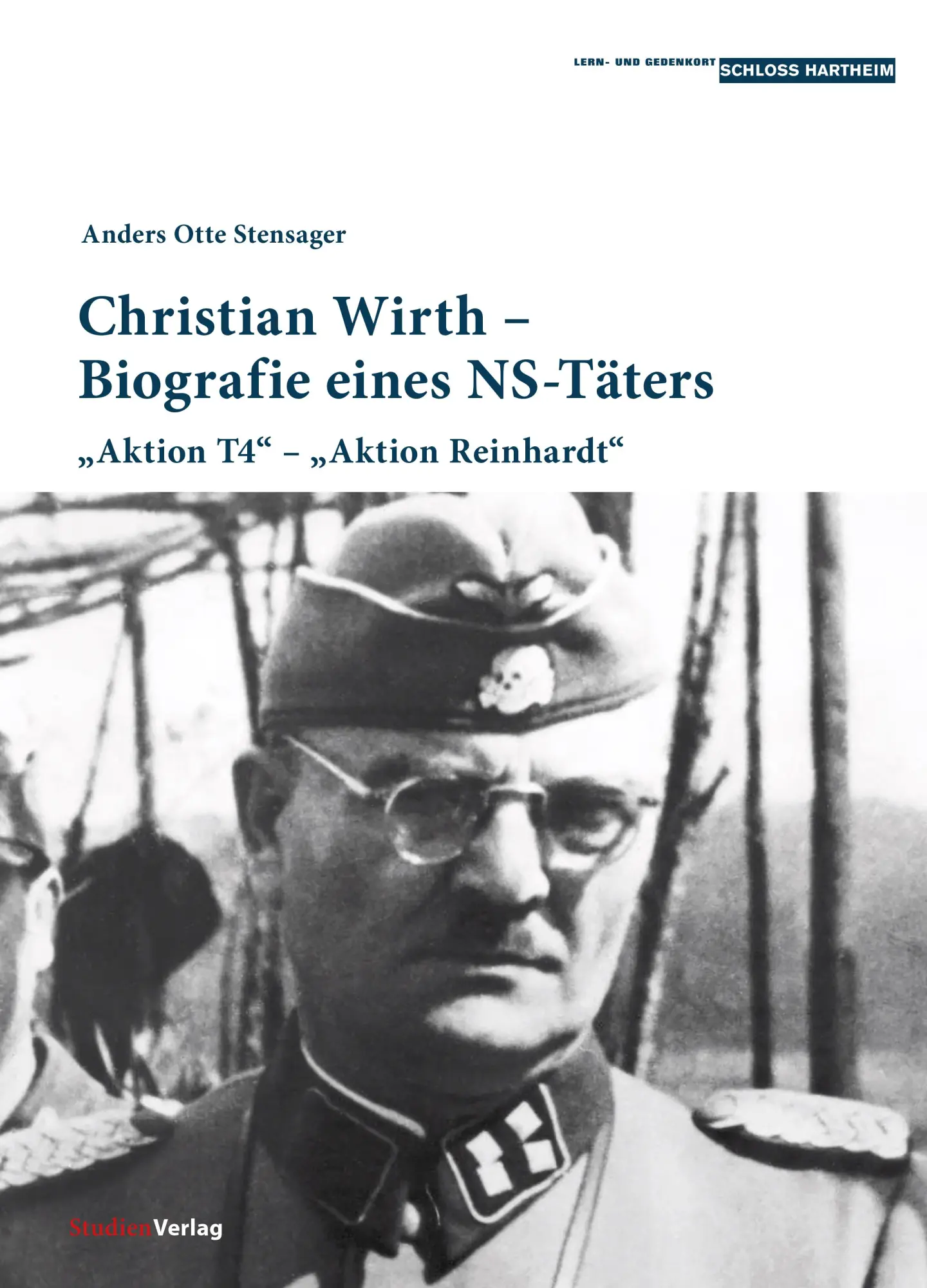 Cover: 9783706563772 | Christian Wirth - Biografie eines NS-Täters | Anders Otte Stensager