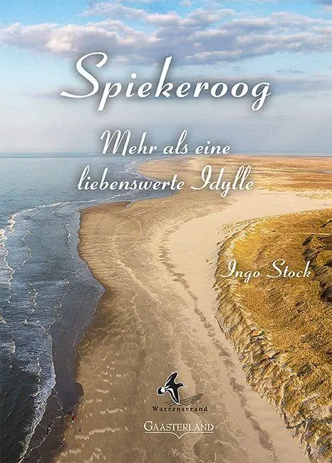 Cover: 9783935873772 | Spiekeroog | Mehr als eine liebenswerte Idylle | Ingo Stock | Buch