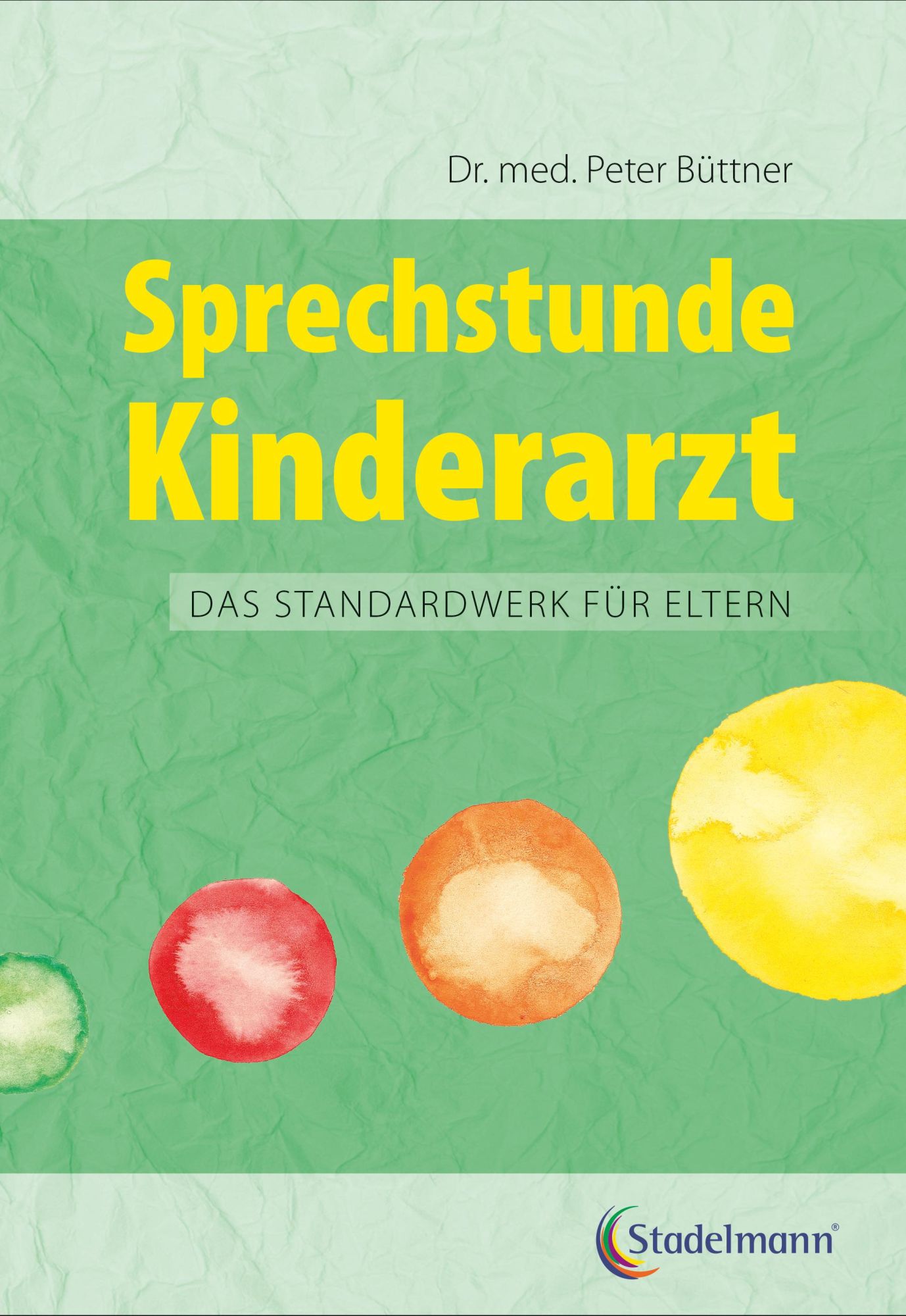 Cover: 9783943793772 | Sprechstunde Kinderarzt | Peter Büttner | Taschenbuch | 432 S. | 2019