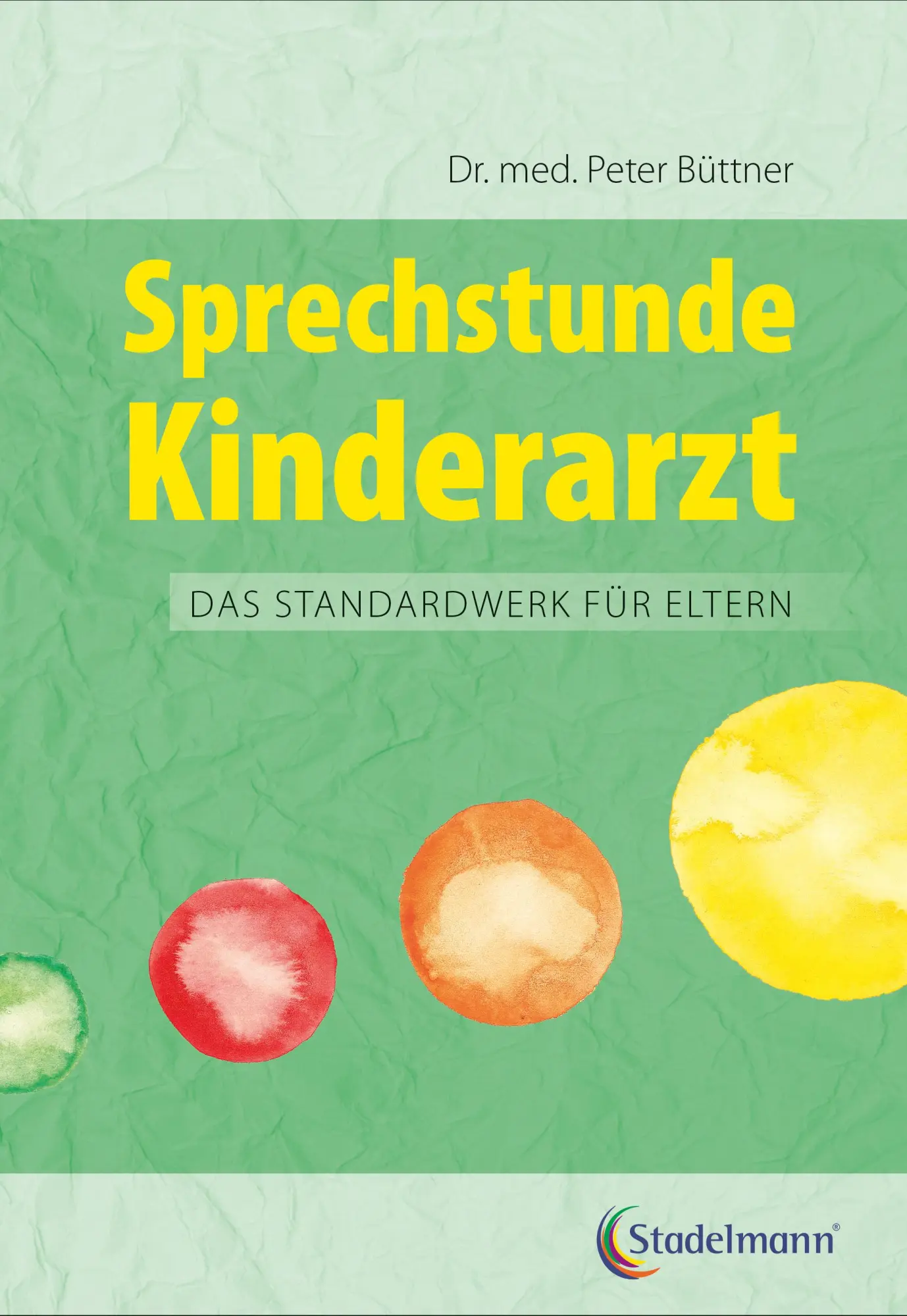 Cover: 9783943793772 | Sprechstunde Kinderarzt | Peter Büttner | Taschenbuch | 432 S. | 2019