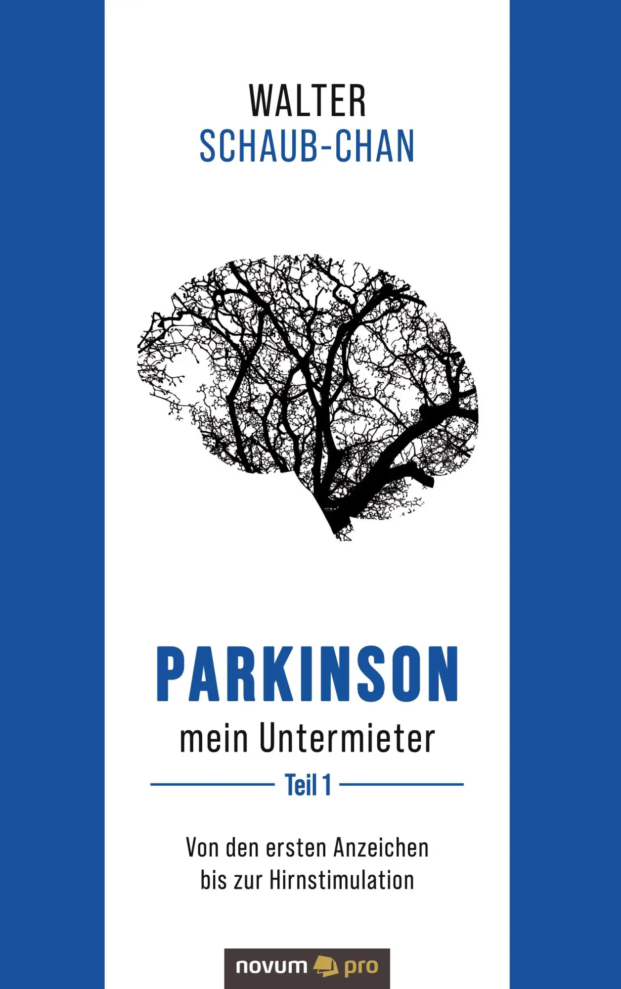 Cover: 9783991073772 | Parkinson mein Untermieter | Walter Schaub-Chan | Taschenbuch | 590 S.