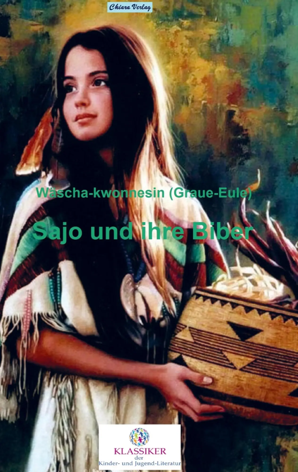 Cover: 9789403613772 | Sajo und ihre Biber | Wäscha-kwonnesin Graue-Eule | Taschenbuch | 2025
