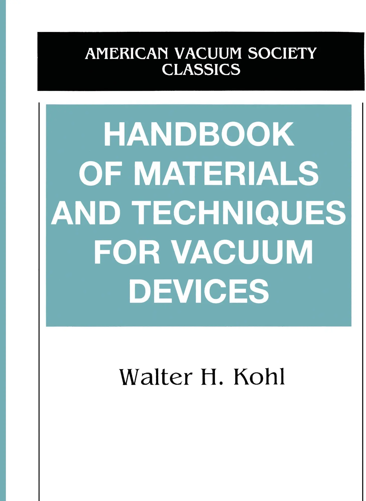 Cover: 9781563963872 | Handbook of Materials and Techniques for Vacuum Devices | Walter Kohl