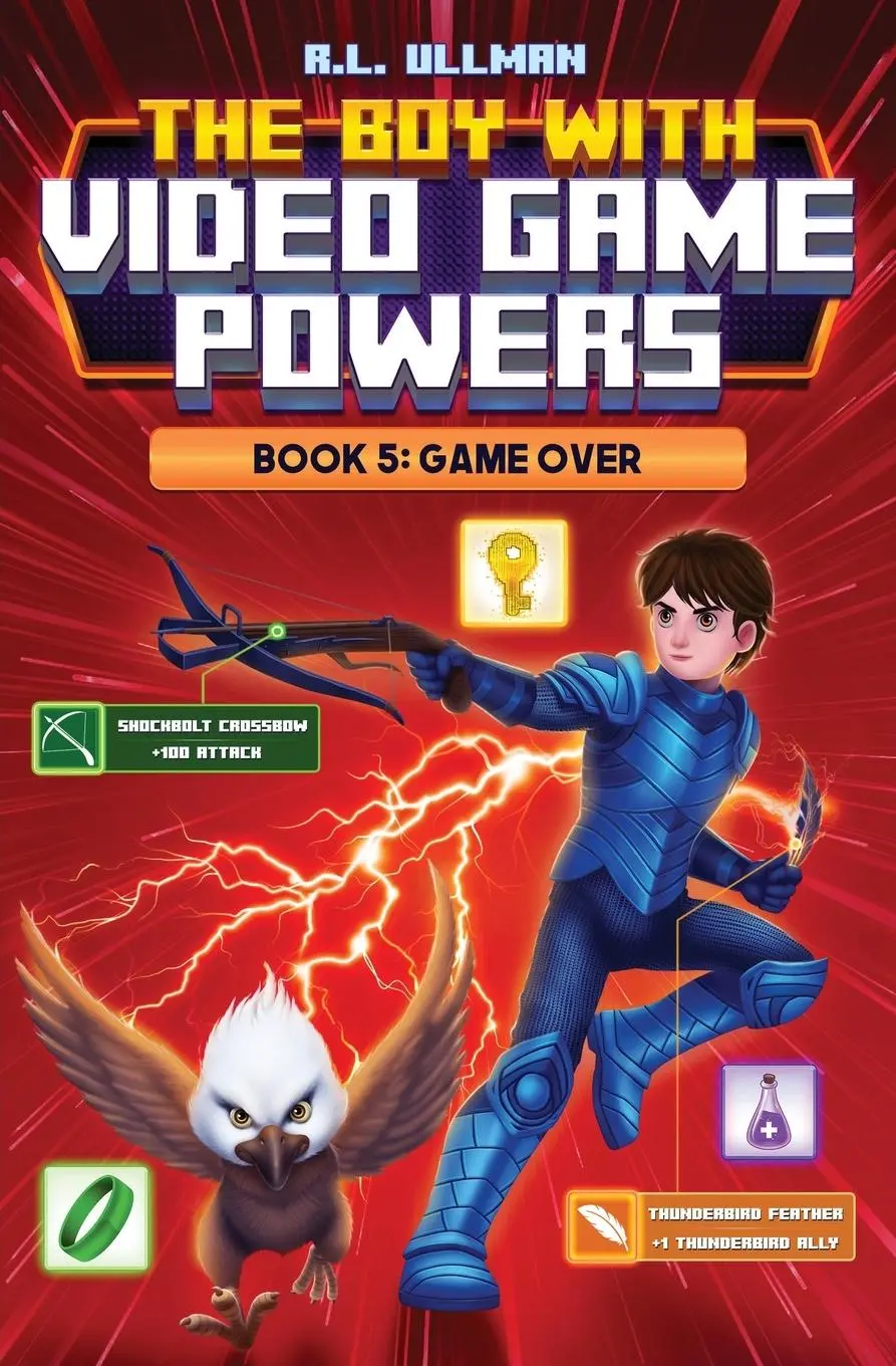 Cover: 9781953713872 | The Boy with Video Game Powers | Book 5, Game Over | R. L. Ullman