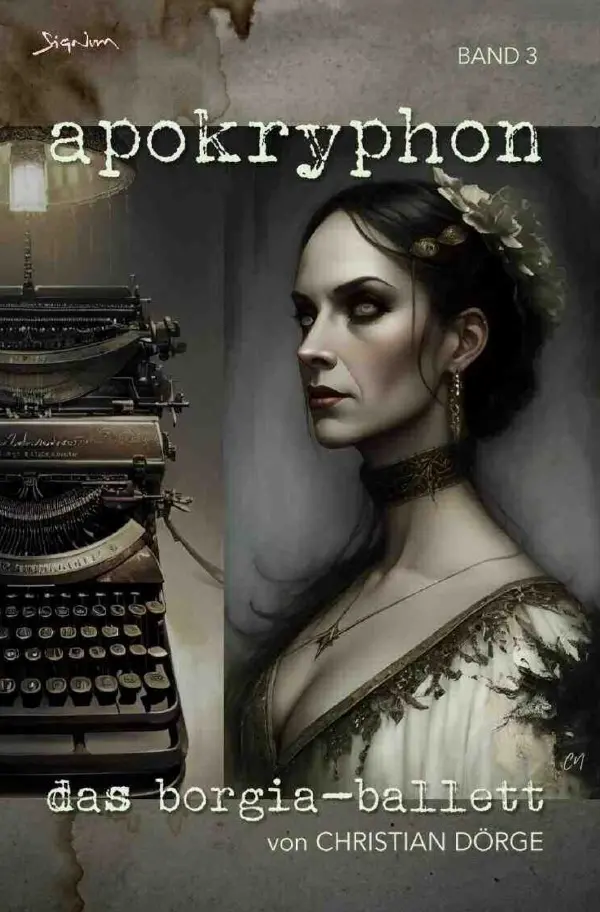Cover: 9783565053872 | Apokryphon, Band 3: Das Borgia-Ballett | Die Noir-Horror-Serie. DE