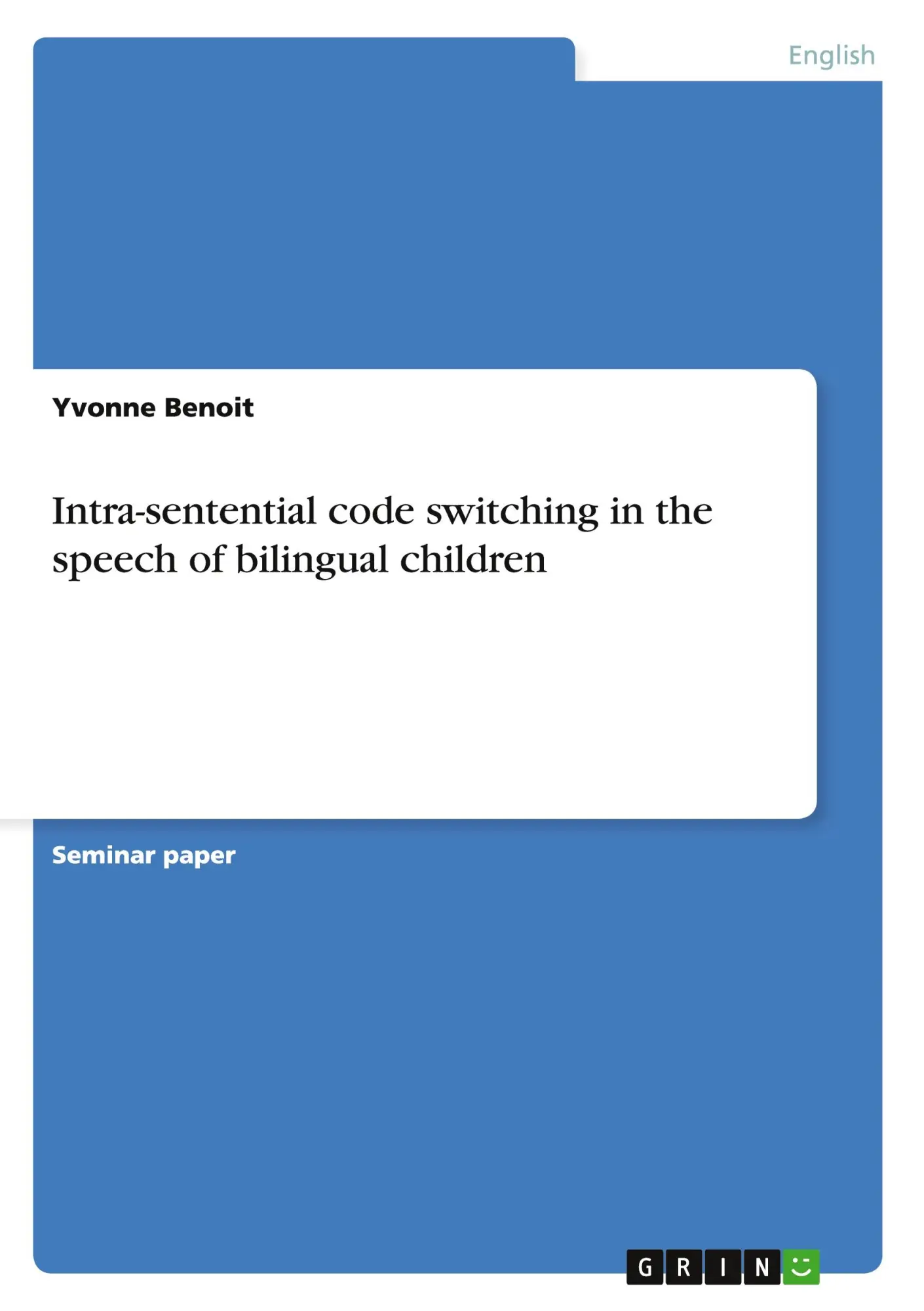 Cover: 9783656203872 | Intra-sentential code switching in the speech of bilingual children