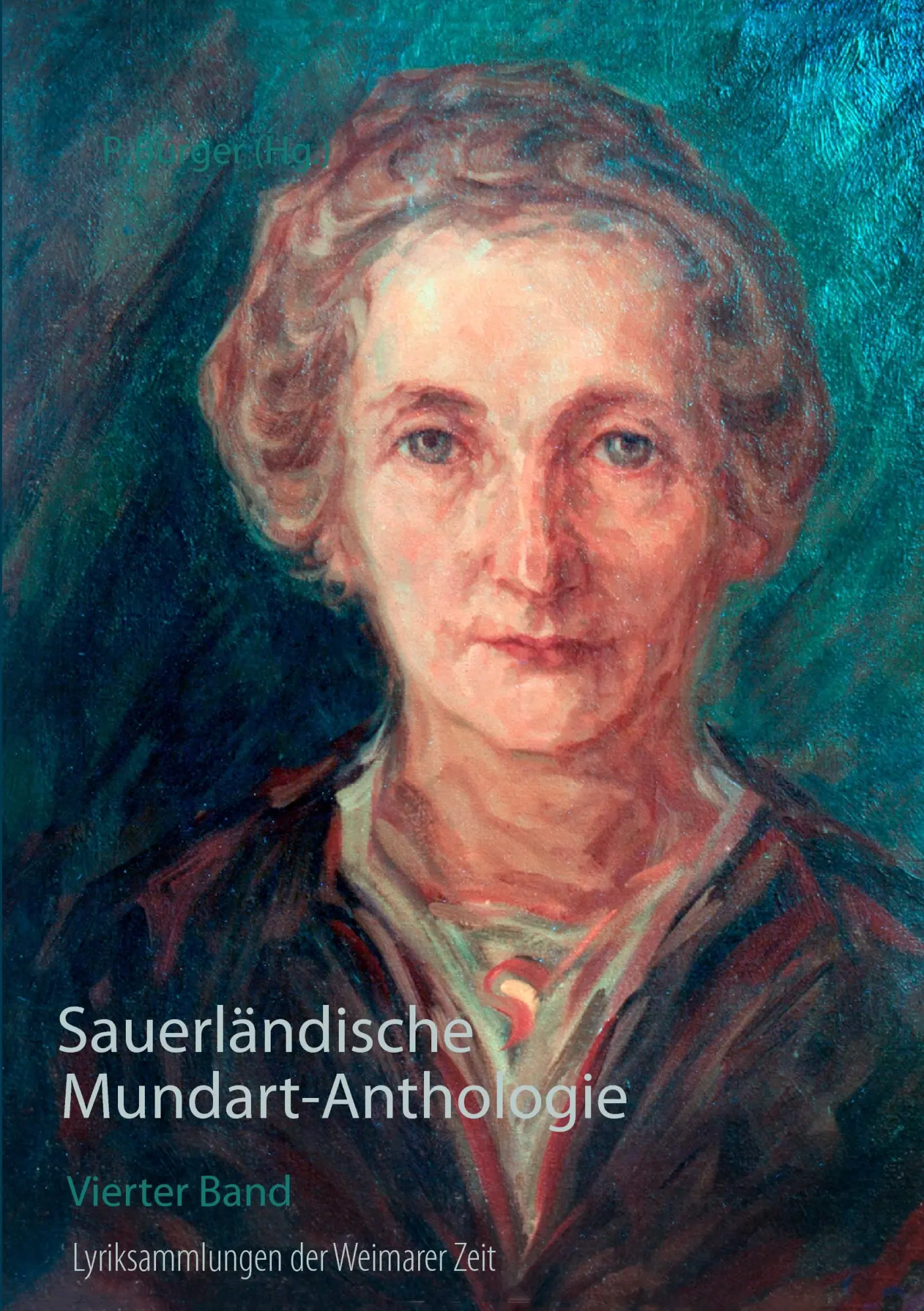 Sauerländische Mundart-Anthologie IV: Lyriksammlungen der Weimarer Zeit