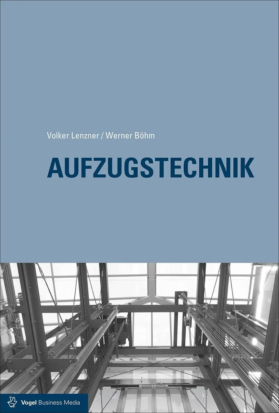 Cover: 9783834333872 | Aufzugstechnik | Volker Lenzner (u. a.) | Buch | 404 S. | Deutsch