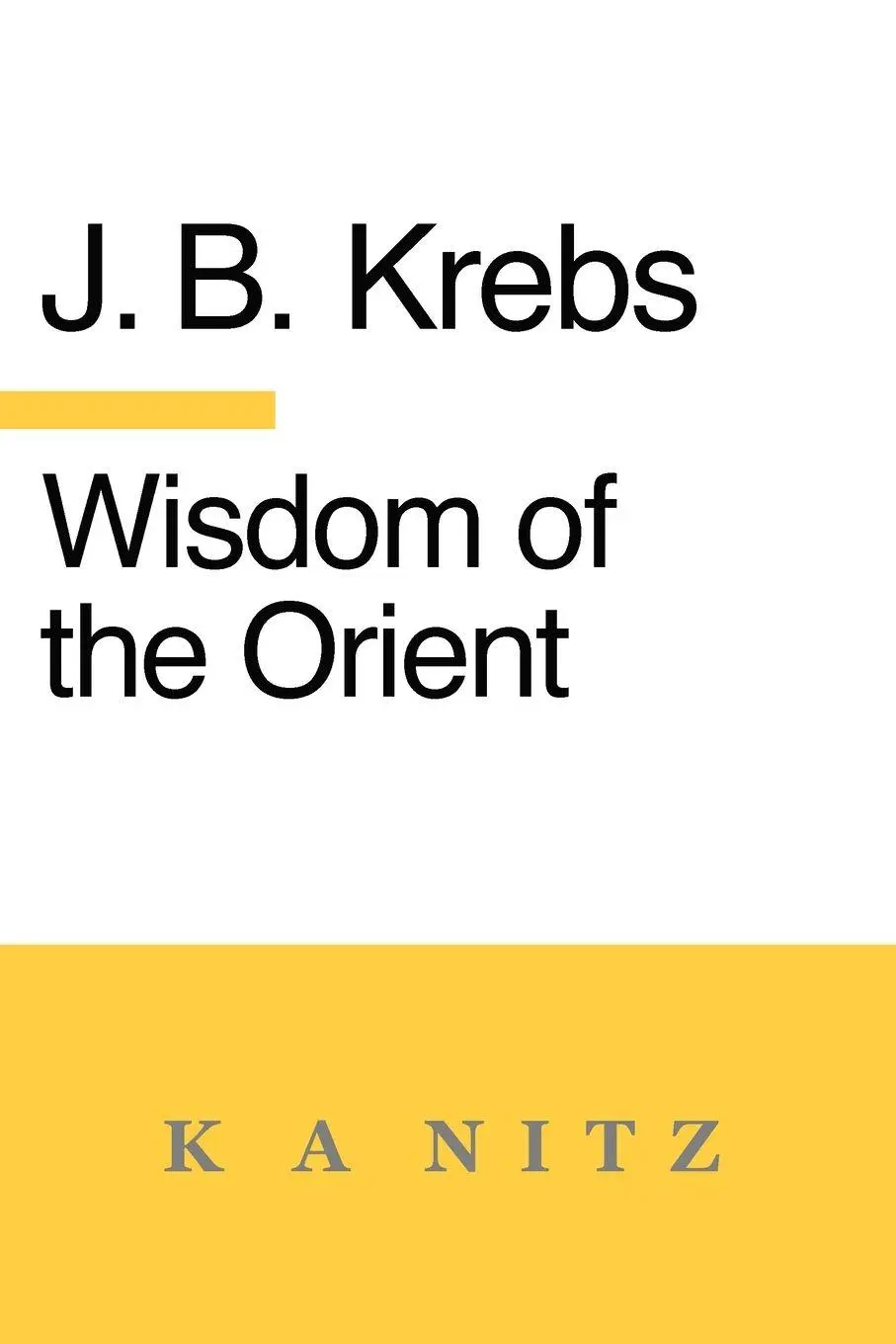 Cover: 9780473723972 | Wisdom of the Orient | Johann Baptist Krebs (u. a.) | Taschenbuch