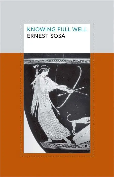 Cover: 9780691143972 | Sosa, E: Knowing Full Well | Ernest Sosa | Buch | Gebunden | Englisch