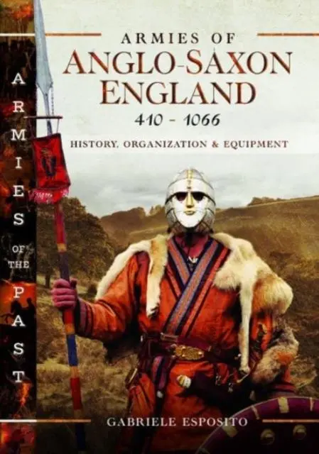 Cover: 9781399093972 | Armies of Anglo-Saxon England 410-1066 | Gabriele Esposito | Buch