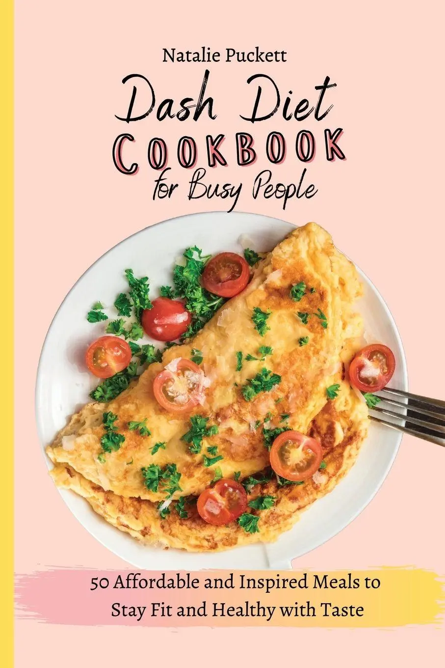 Cover: 9781802773972 | Dash Diet Cookbook for Busy people | Natalie Puckett | Taschenbuch
