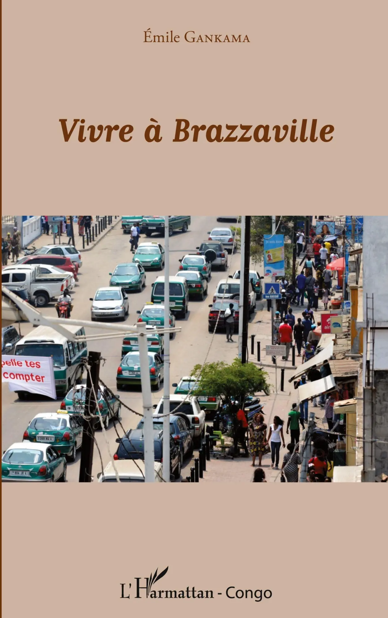Cover: 9782343073972 | Vivre à Brazzaville | Emile Gankama | Taschenbuch | 74 S. | 2020