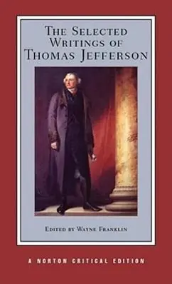 Cover: 9780393974072 | The Selected Writings of Thomas Jefferson | A Norton Critical Edition