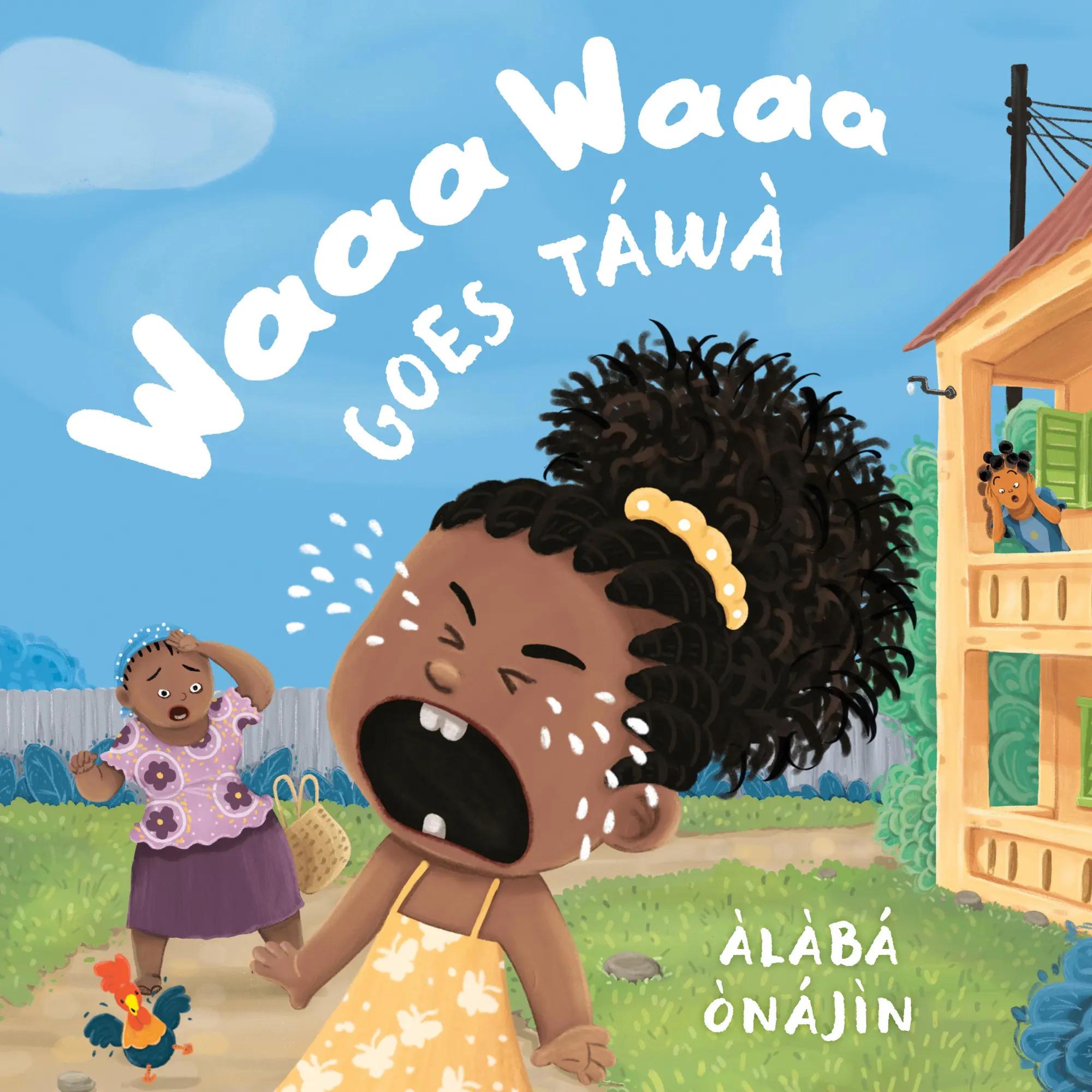 Cover: 9780593644072 | Waaa Waaa Goes Táwà | Àlàbá Ònájìn | Buch | Einband - fest (Hardcover)