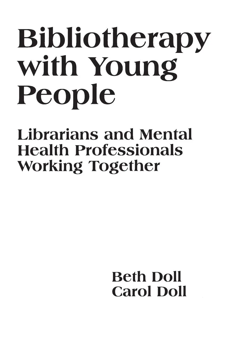 Cover: 9781563084072 | Bibliotherapy with Young People | Beth Doll (u. a.) | Taschenbuch
