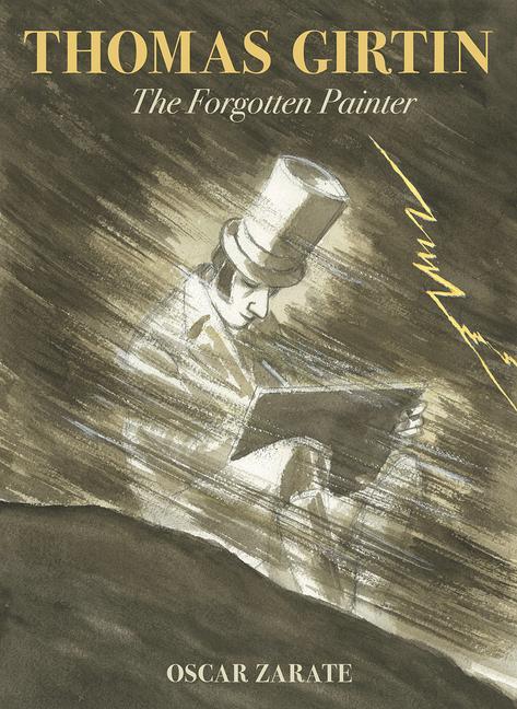 Cover: 9781914224072 | Thomas Girtin: The Forgotten Painter | Oscar Zárate | Buch | Gebunden