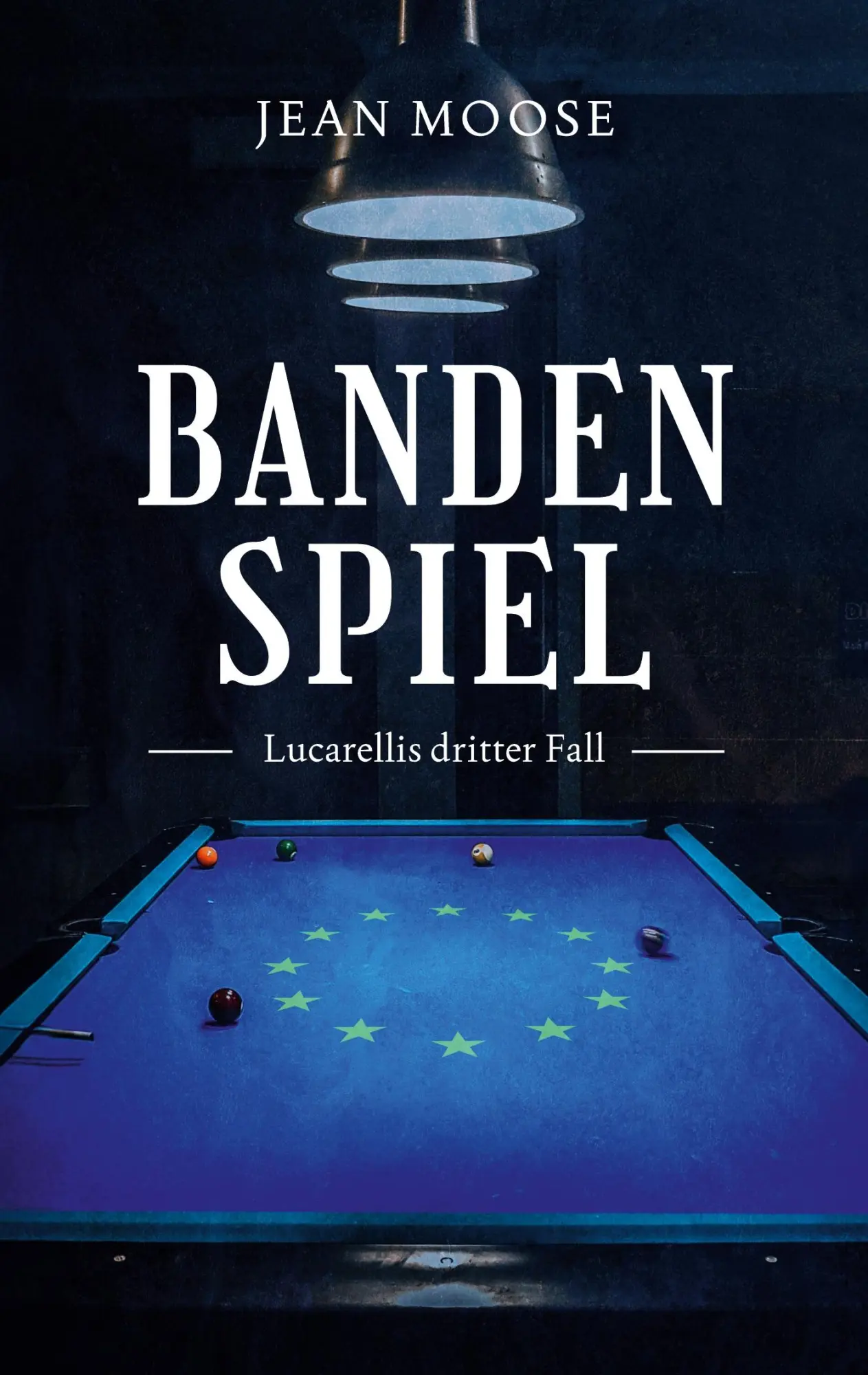Cover: 9783769354072 | Bandenspiel | Lucarellis dritter Fall | Jean Moose | Taschenbuch