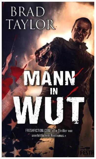 Cover: 9783865524072 | Mann in Wut | Action-Thriller | Brad Taylor | Taschenbuch | 576 S.