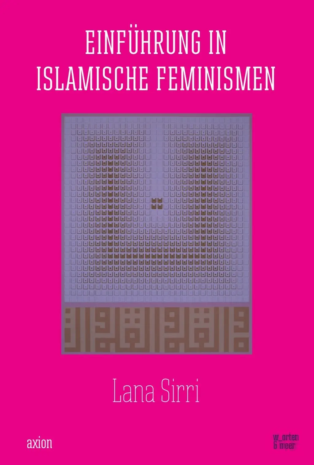 Cover: 9783945644072 | Einführung in islamische Feminismen | Lana Sirri | Taschenbuch | 2017