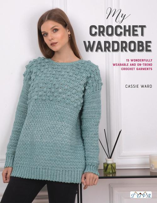 Cover: 9786057834072 | My Crochet Wardrobe: 15 Woderfully Wearable and On-Trend Crochet...