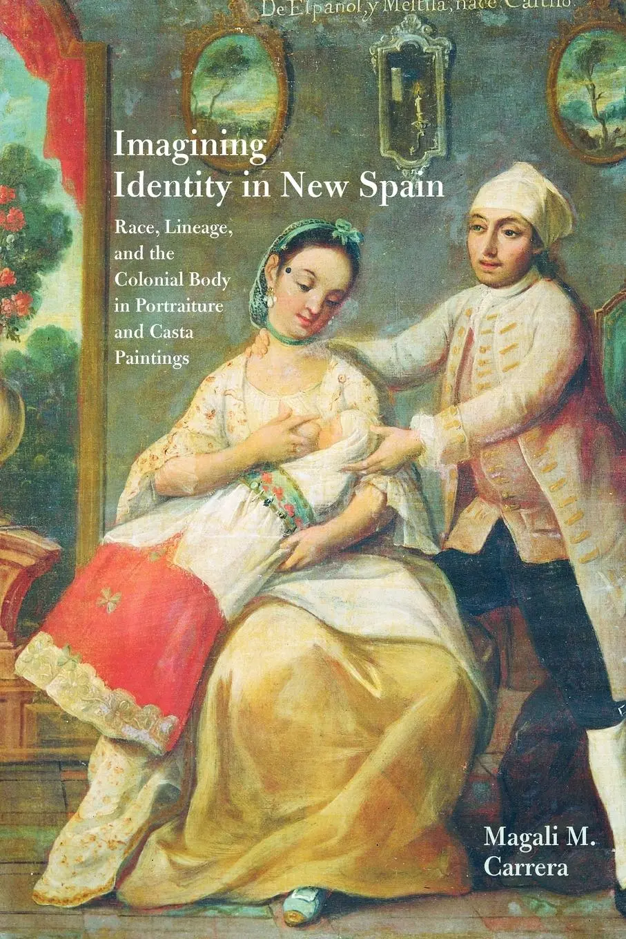 Cover: 9780292744172 | Imagining Identity in New Spain | Magali M. Carrera | Taschenbuch