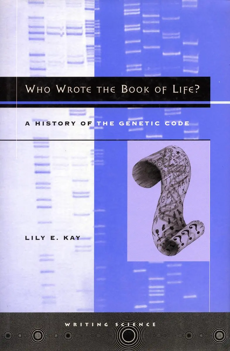 Cover: 9780804734172 | Who Wrote the Book of Life? | A History of the Genetic Code | Kay
