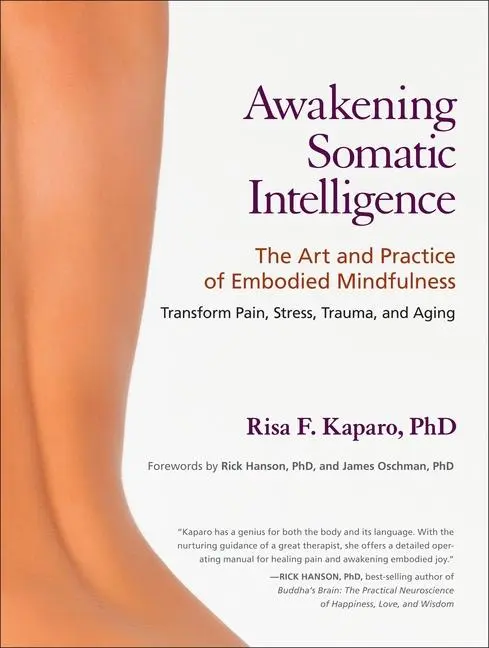 Cover: 9781583944172 | Awakening Somatic Intelligence | Risa F Kaparo | Taschenbuch | 2012