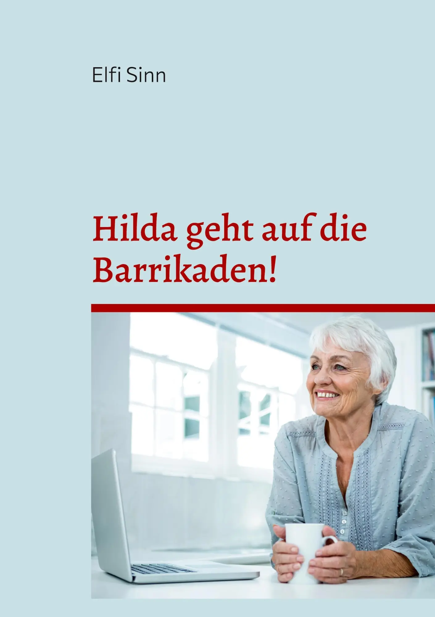 Cover: 9783696394172 | Hilda geht auf die Barrikaden! | Cosy-Crime-Geschichten | Elfi Sinn