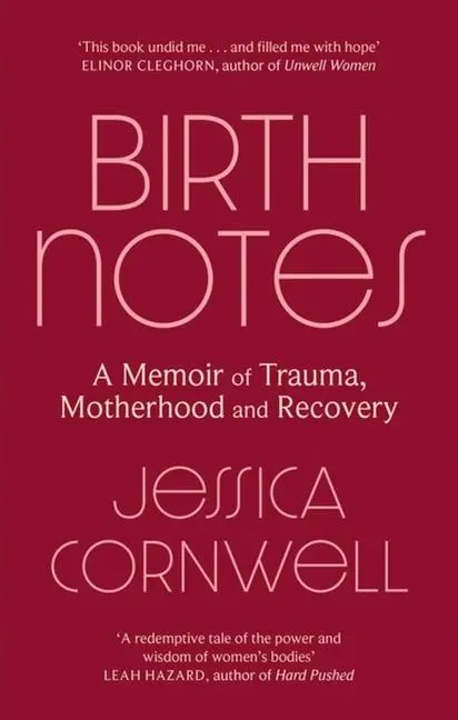 Cover: 9780349014272 | Birth Notes | A Memoir of Recovery | Jessica Cornwell | Taschenbuch