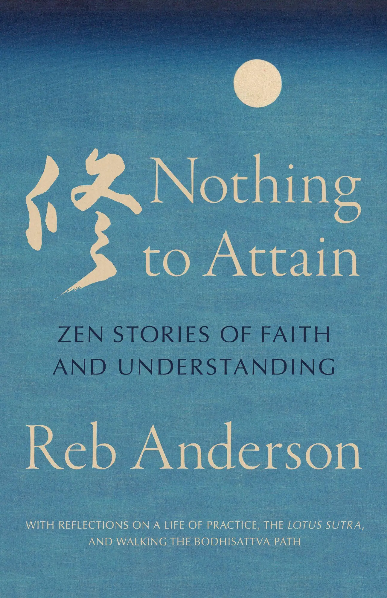 Cover: 9781645474272 | Nothing to Attain | Zen Stories of Faith and Understanding | Anderson