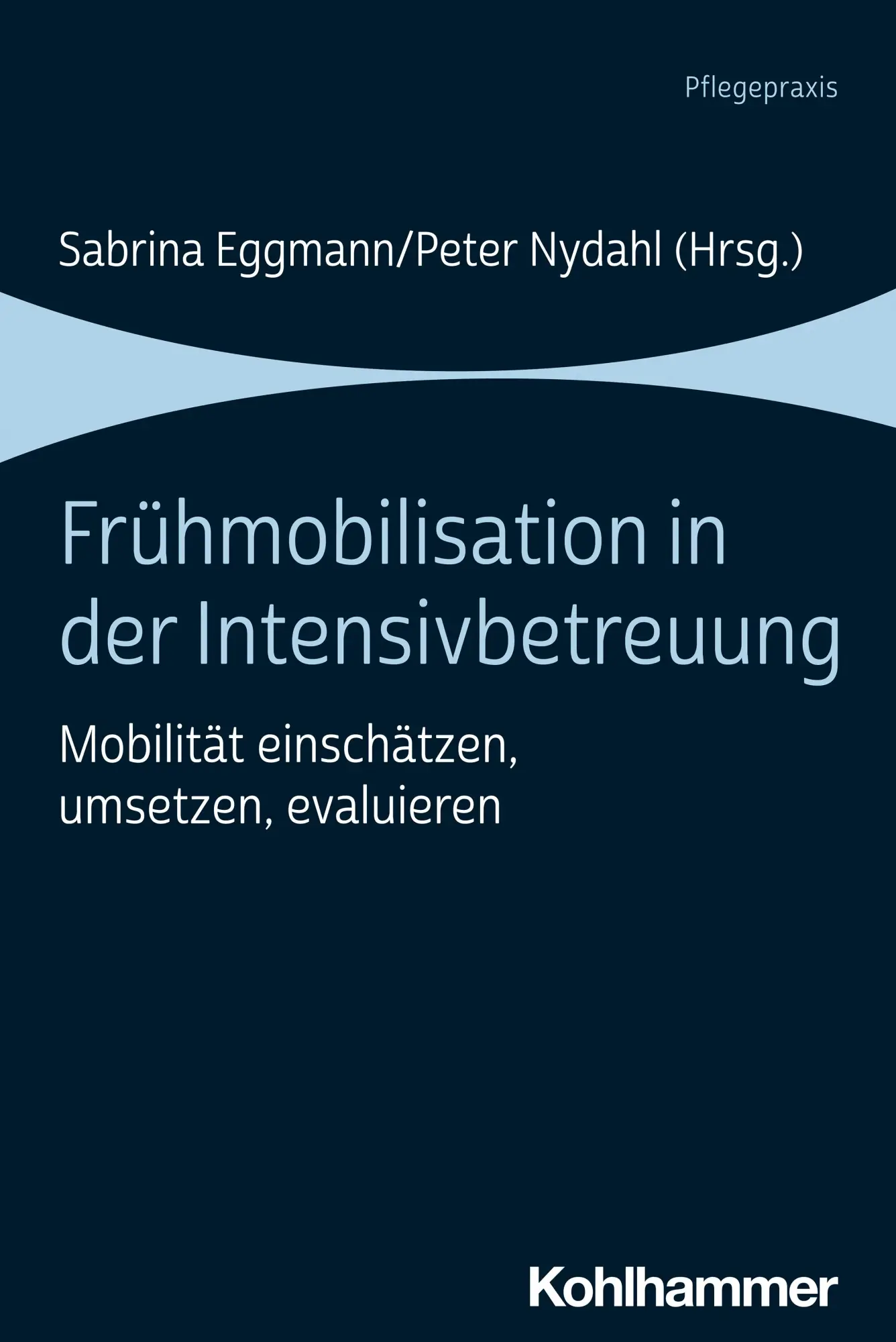 Cover: 9783170424272 | Frühmobilisation in der Intensivbetreuung | Sabrina Eggmann (u. a.)
