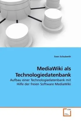 Cover: 9783639194272 | MediaWiki als Technologiedatenbank | Sven Schuberth | Taschenbuch