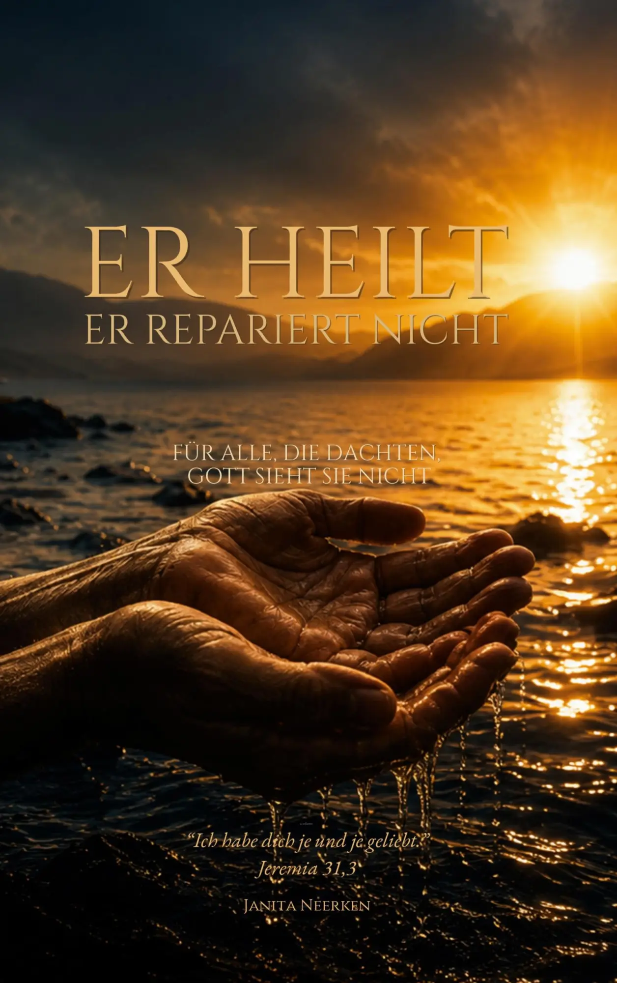 Cover: 9783696384272 | Er heilt. Er repariert nicht. | Janita Neerken | Taschenbuch | 274 S.