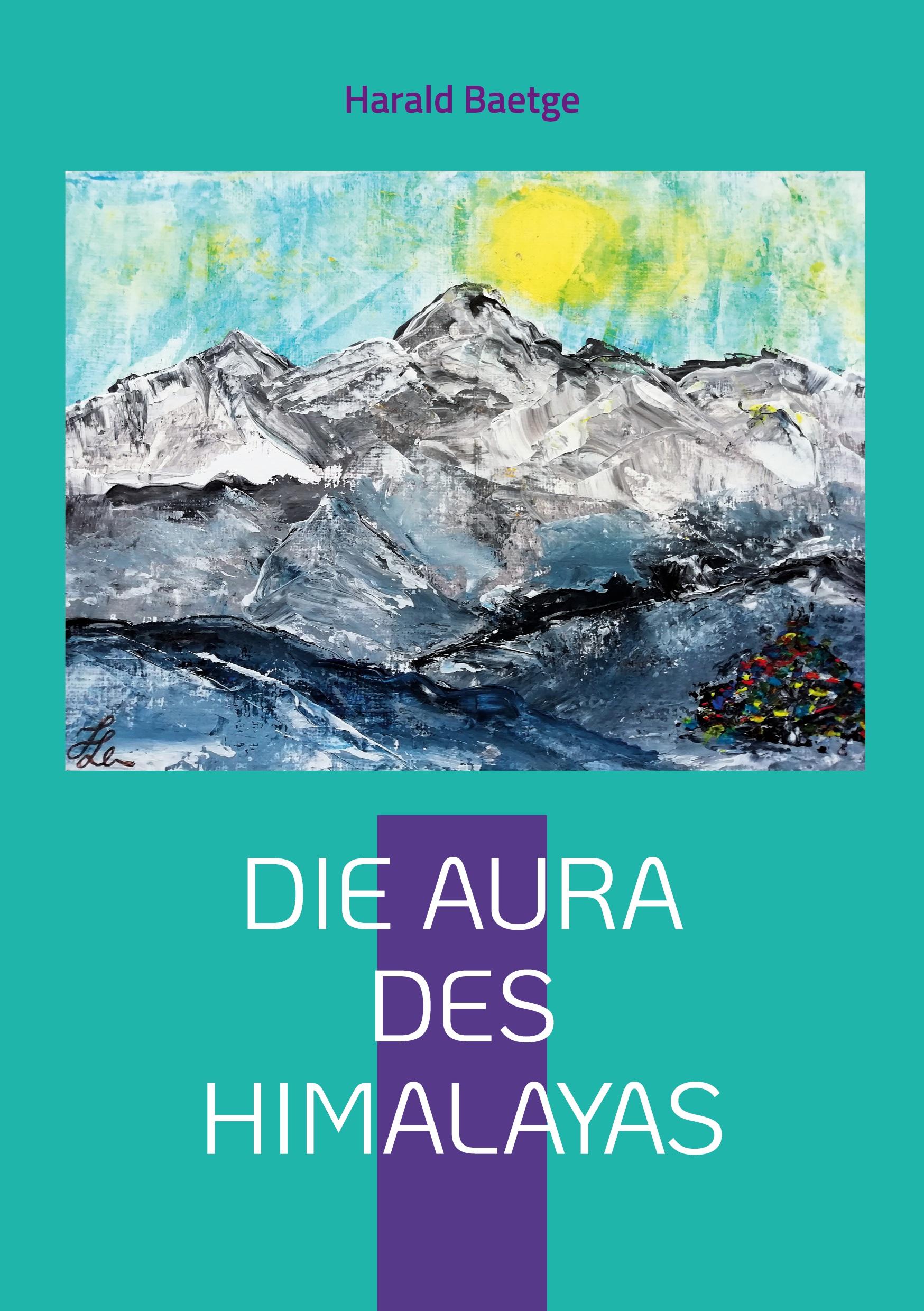 Cover: 9783756224272 | Die Aura des Himalayas | Harald Baetge | Taschenbuch | Paperback