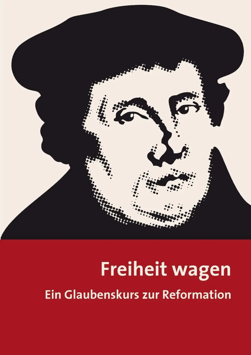 Cover: 9783889814272 | Freiheit wagen | Ein Glaubenskurs zur Reformation | Wolf Krötke | Buch