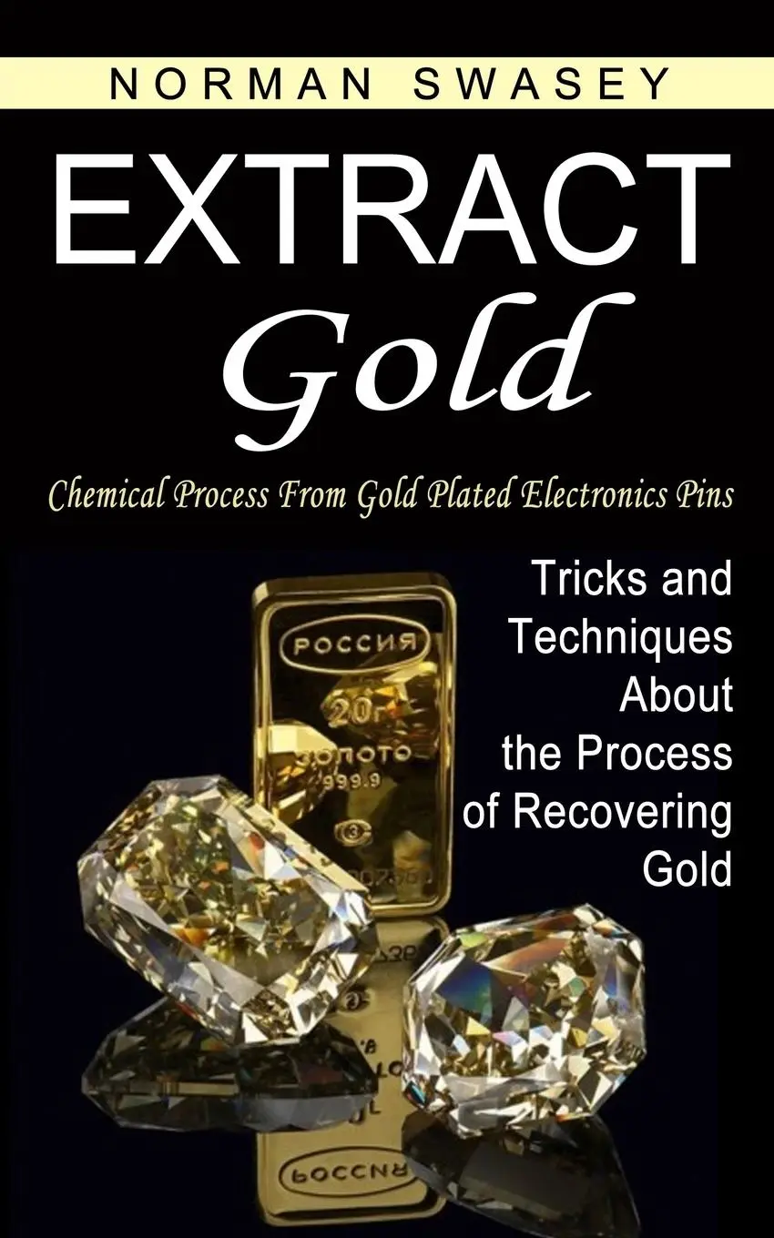 Cover: 9781774854372 | Extract Gold | Norman Swasey | Taschenbuch | Englisch | 2022