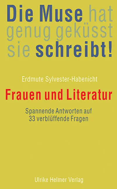 Cover: 9783897414372 | Die Muse hat genug geküsst, sie schreibt! | Sylvester-Habenicht | Buch
