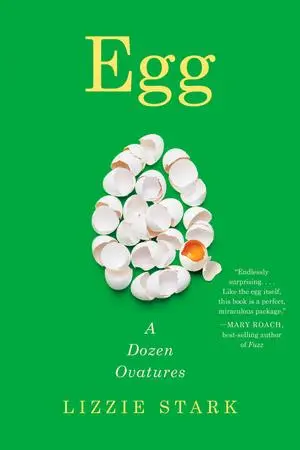 Cover: 9781324074472 | Egg | A Dozen Ovatures | Lizzie Stark | Taschenbuch | Englisch | 2024