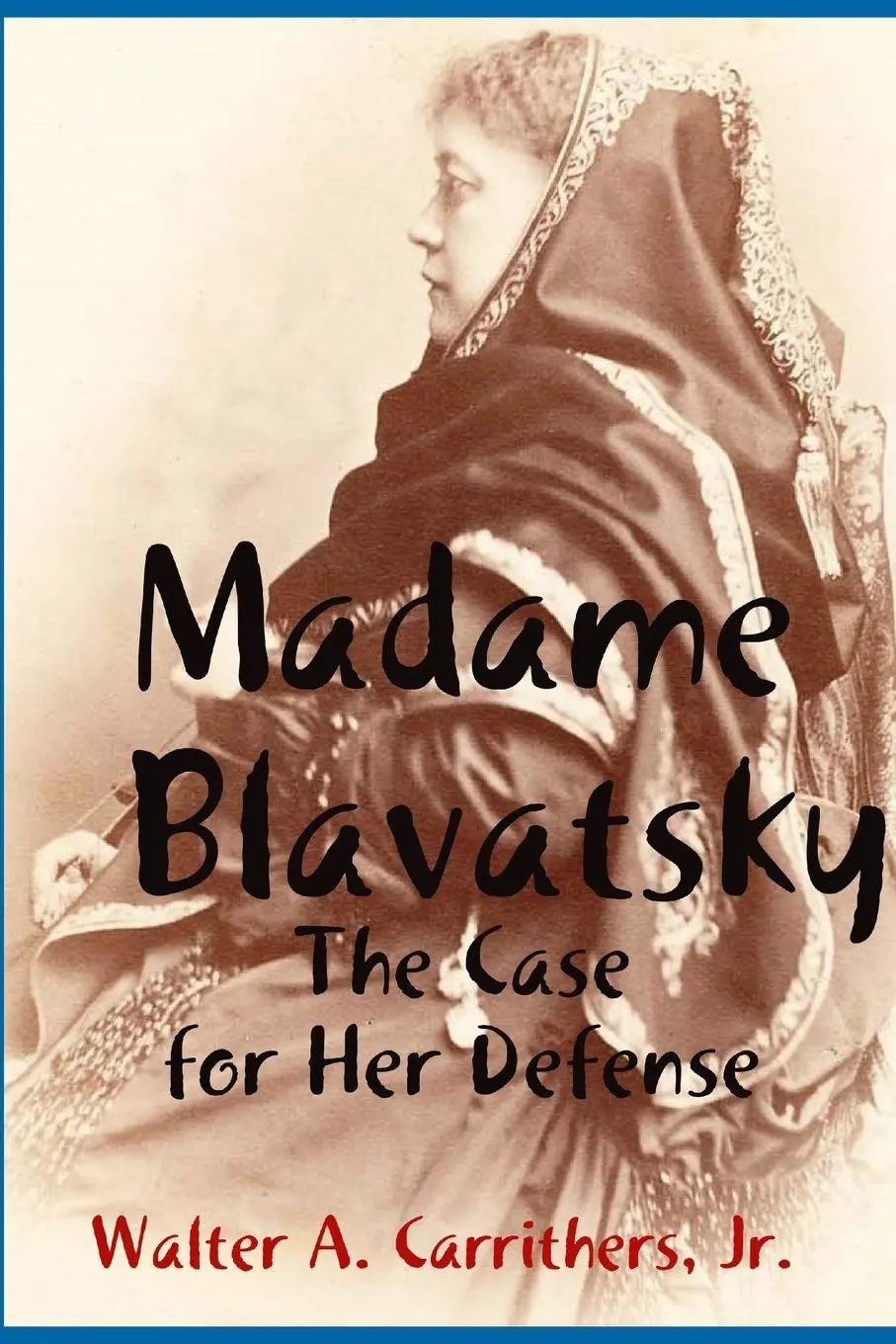 Cover: 9781387064472 | Madame Blavatsky | Jr. Walter A. Carrithers | Taschenbuch | Englisch