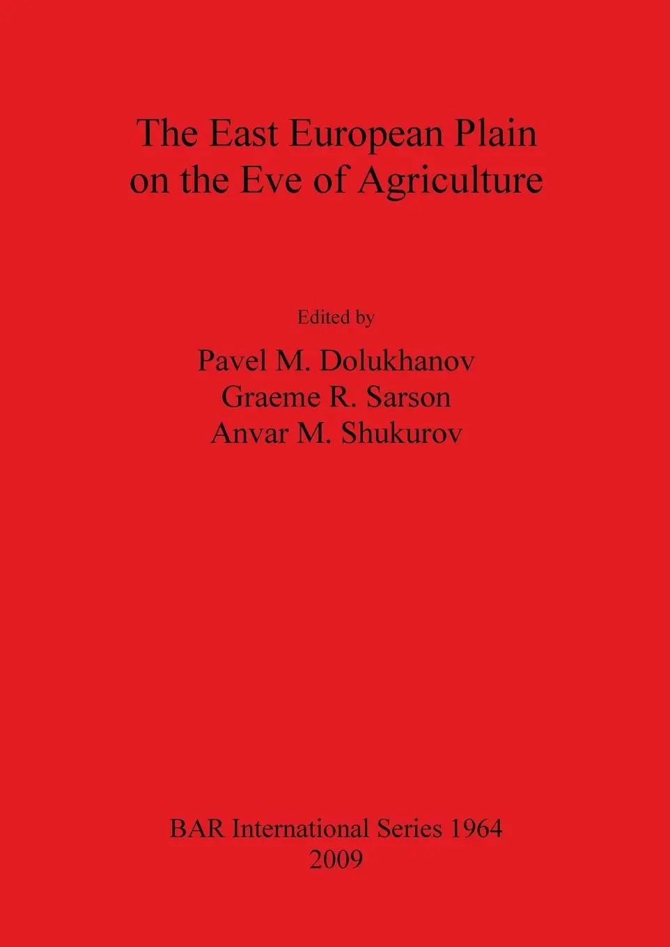 Cover: 9781407304472 | The East European Plain on the Eve of Agriculture | Dolukhanov (u. a.)