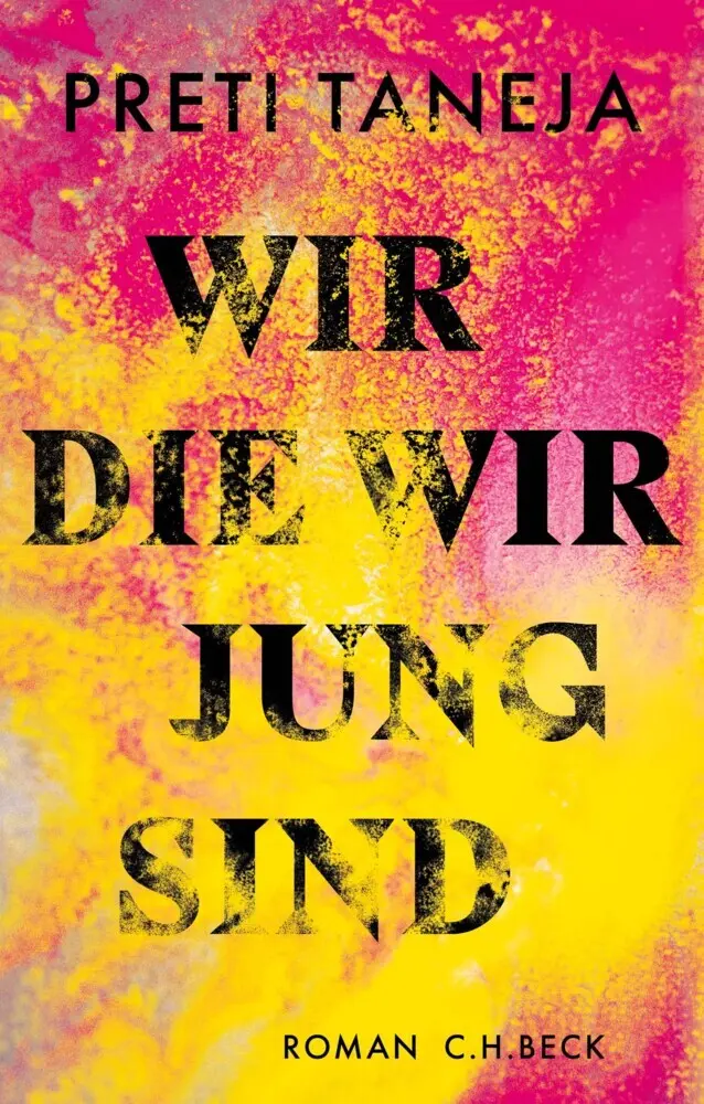 Cover: 9783406734472 | Wir, die wir jung sind | Roman | Preti Taneja | Buch | 629 S. | 2019