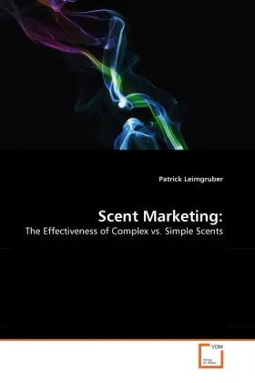 Cover: 9783639314472 | Scent Marketing: | The Effectiveness of Complex vs. Simple Scents