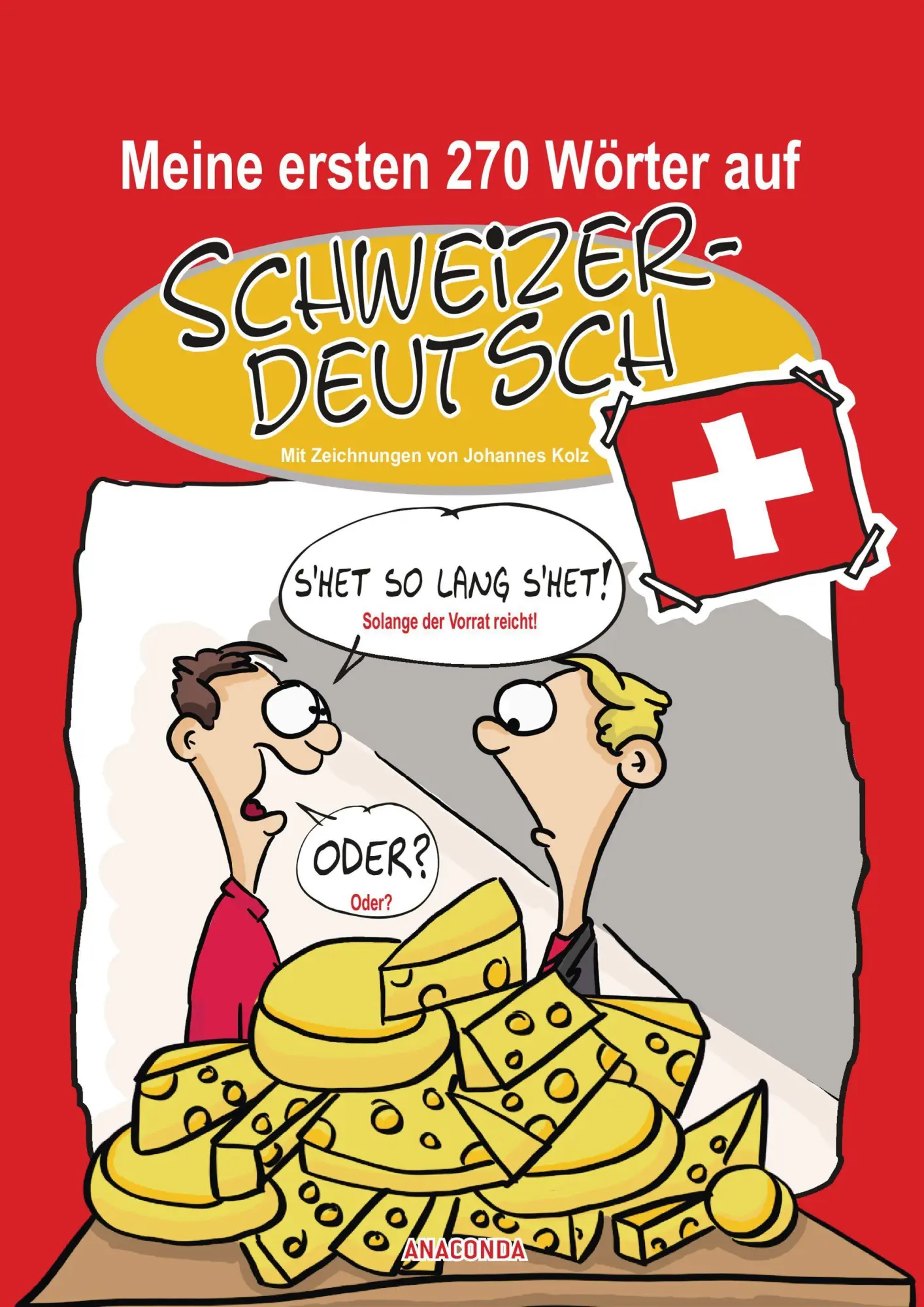 Cover: 9783730604472 | Meine ersten 270 Wörter auf Schweizerdeutsch | Johannes Kolz | Buch