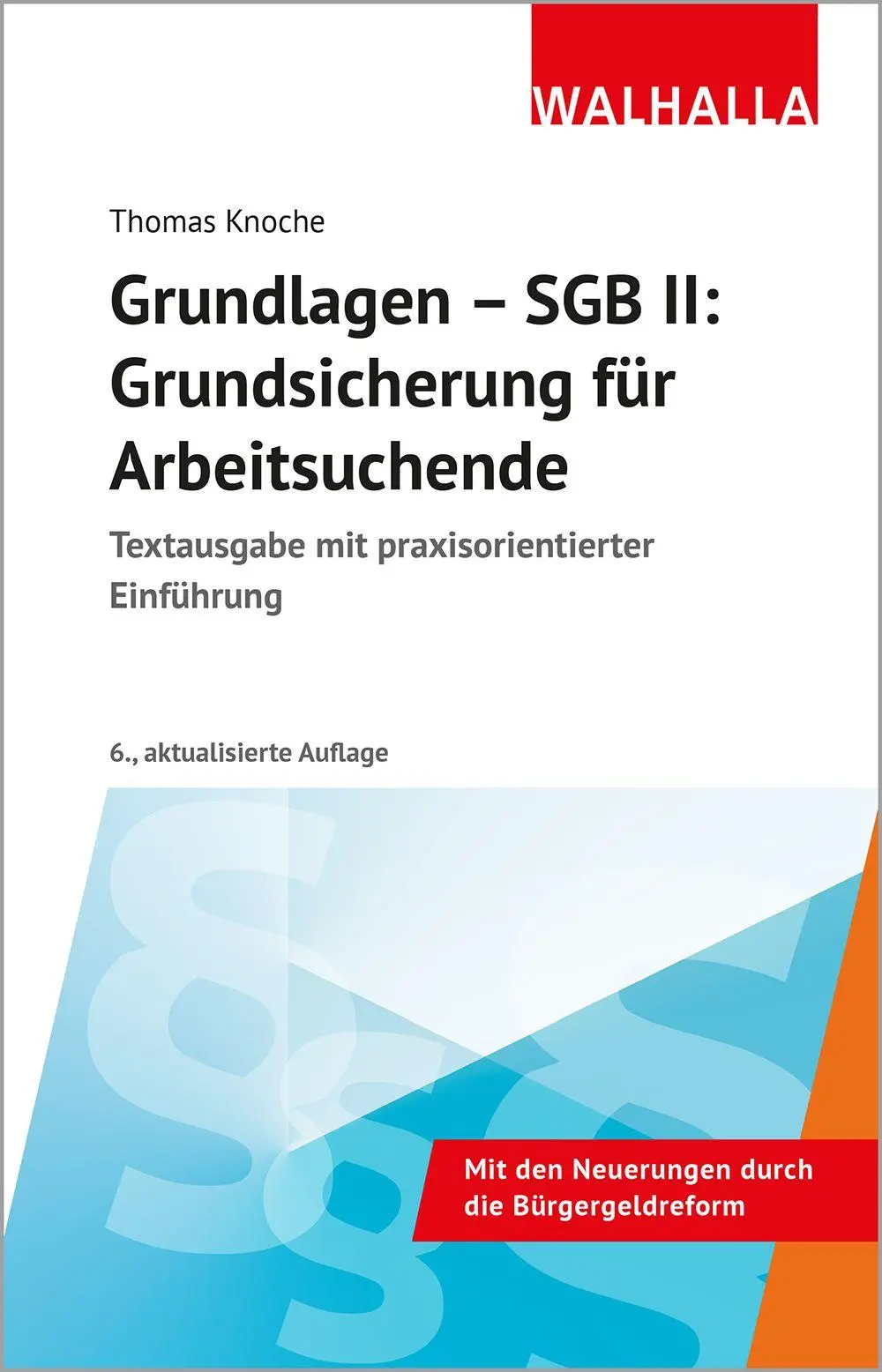 Cover: 9783802974472 | Grundlagen - SGB II: Grundsicherung für Arbeitsuchende | Thomas Knoche