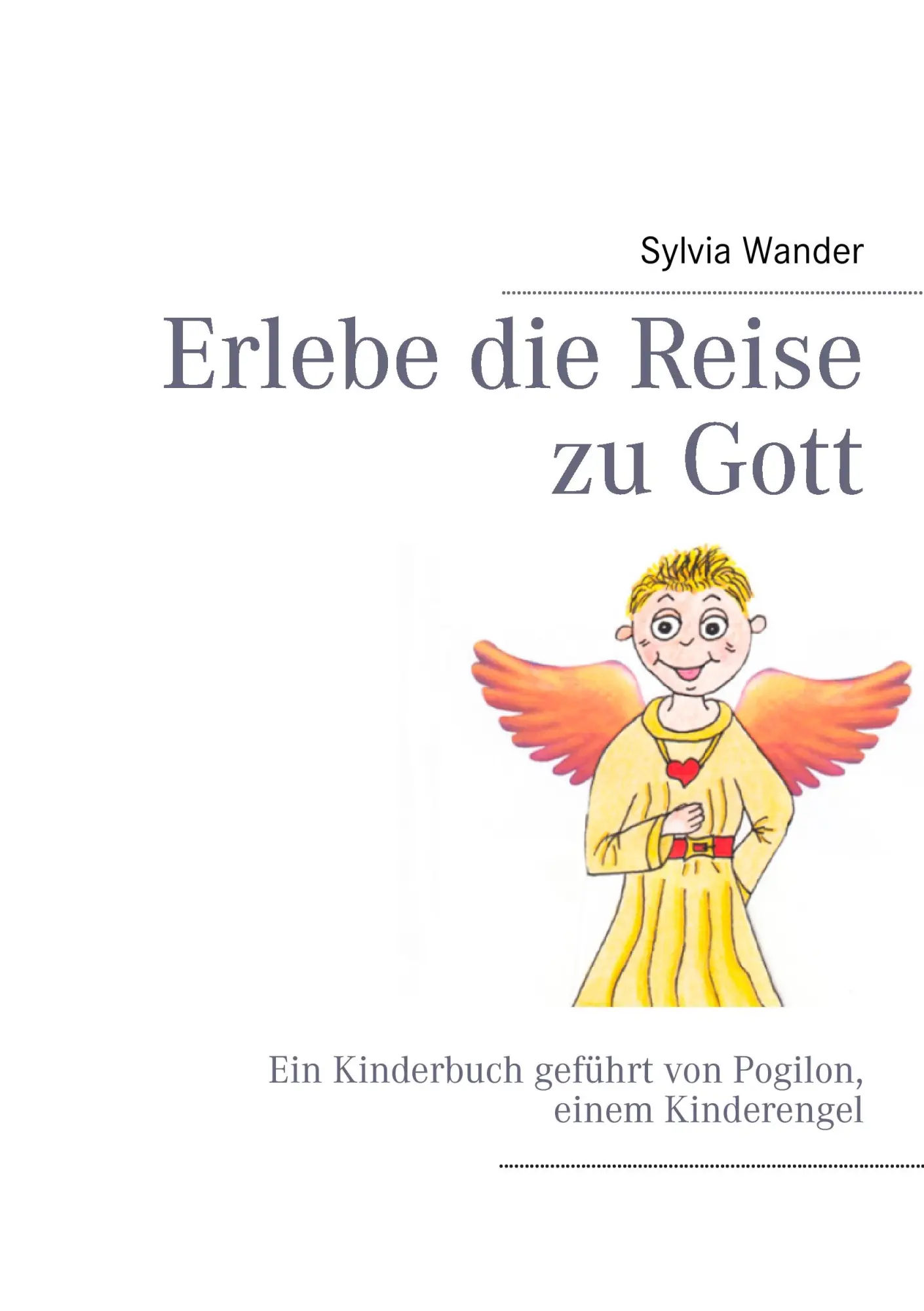 Cover: 9783848204472 | Erlebe die Reise zu Gott | Sylvia Wander | Taschenbuch | 24 S. | 2012