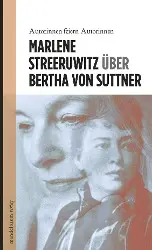Cover: 9783854764472 | Über Bertha von Suttner | Autorinnen feiern Autorinnen | Streeruwitz