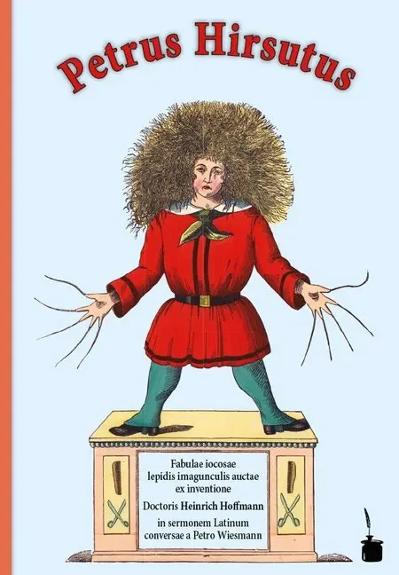 Cover: 9783947994472 | Petrus Hirsutus - Der Struwwelpeter | Heinrich Hoffmann | Buch | 36 S.
