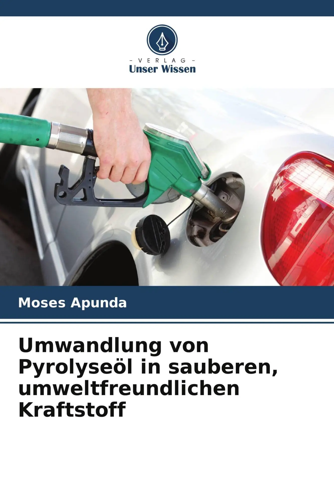 Cover: 9786207754472 | Umwandlung von Pyrolyseöl in sauberen, umweltfreundlichen Kraftstoff
